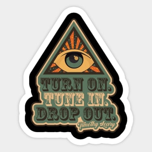 Turn On - Tune In - Drop Out - Acid Trip Sticker